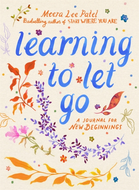 Learning to Let Go - Meera Lee Patel | Libris.ro