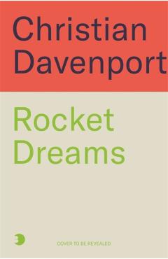 Rocket Dreams - Christian Davenport