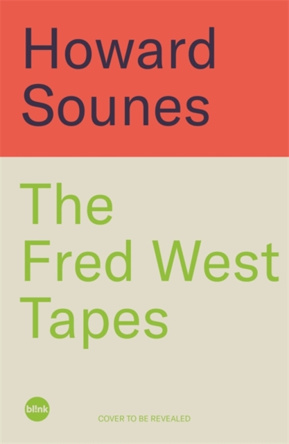 Fred West Tapes - Howard Sounes