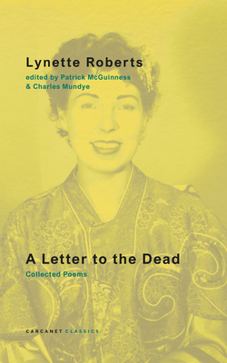 Coperta cărții 'Letter to the Dead - Lynette Roberts'