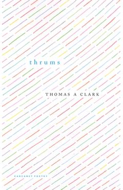 Coperta cărții 'Thrums - Thomas A Clark'