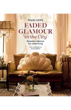 Poza produsului Faded Glamour in the City - Pearl Lowe