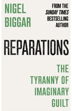 Reparations - Nigel Biggar