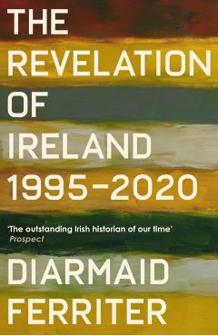 Poza produsului Revelation of Ireland - Diarmaid Ferriter