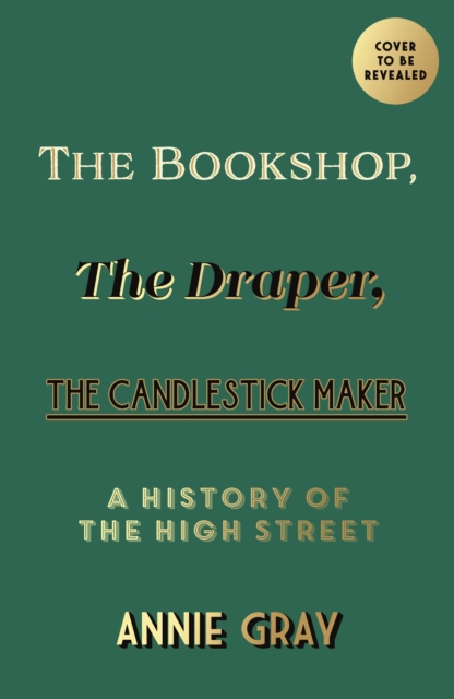 Bookshop, The Draper, The Candlestick Maker - Annie Gray