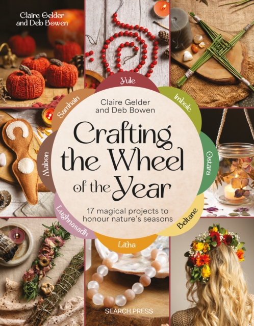 Crafting the Wheel of the Year - Claire|bowen Gelder