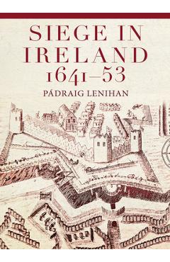 Coperta cărții 'Siege in Ireland, 1641-53 - Padraig Lenihan'
