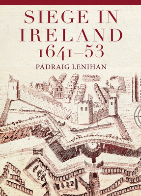 Coperta cărții 'Siege in Ireland, 1641-53 - Padraig Lenihan'