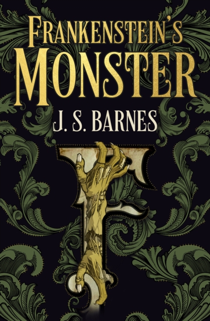 Frankenstein's Monsters - J.s. Barnes