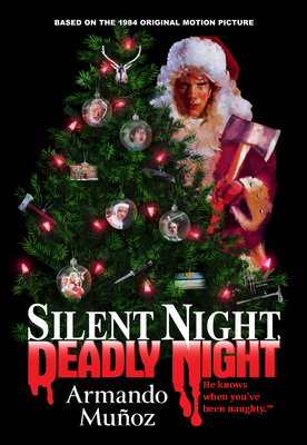 Silent Night, Deadly Night: The Official Novelization of the Original Movie - Armando Munoz