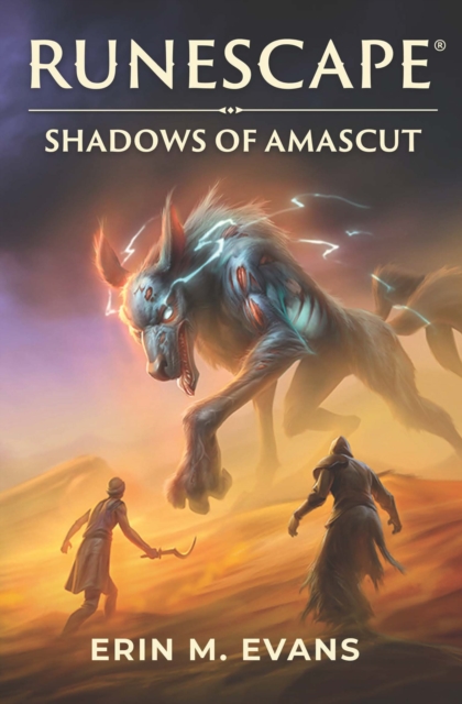 RuneScape: Shadows of Amascut - Erin M. Evans