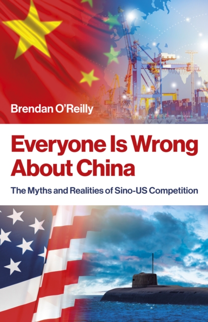 Coperta cărții 'Everyone Is Wrong About China - Brendan O'reilly'