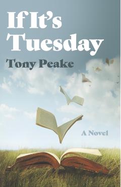 Coperta cărții 'If It's Tuesday - Tony Peake'