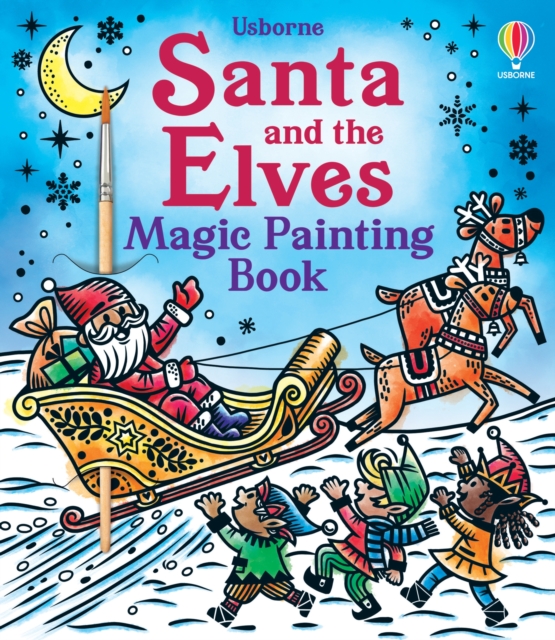 Coperta cărții 'Santa and the Elves Magic Painting Book - Abigail Wheatley'