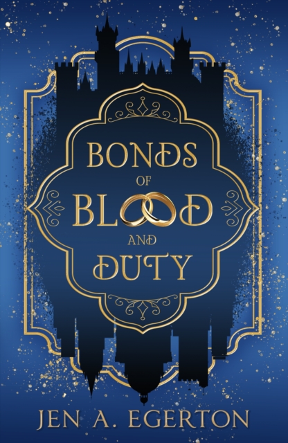 Coperta cărții 'Bonds of Blood and Duty - Jen A. Egerton'