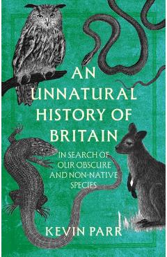 Unnatural History of Britain - Kevin Parr