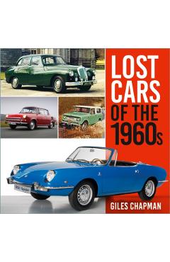 Lost Cars of the 1960s - Giles Chapman