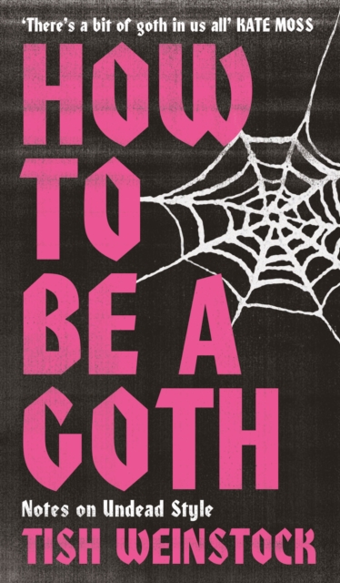 Coperta cărții 'How to Be a Goth - Tish Weinstock'