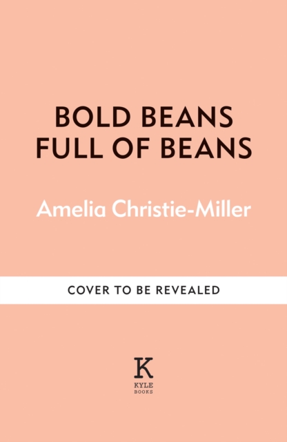 Full of Beans - Amelia Christie-miller