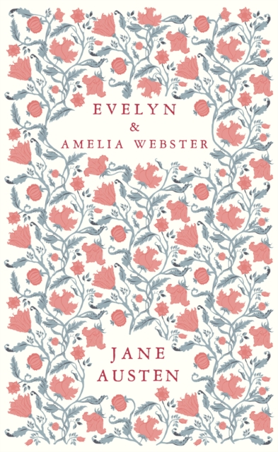 Evelyn and Amelia Webster - Jane Austen