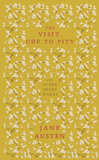 Visit, Ode to Pity and Other Short Works - Jane Austen
