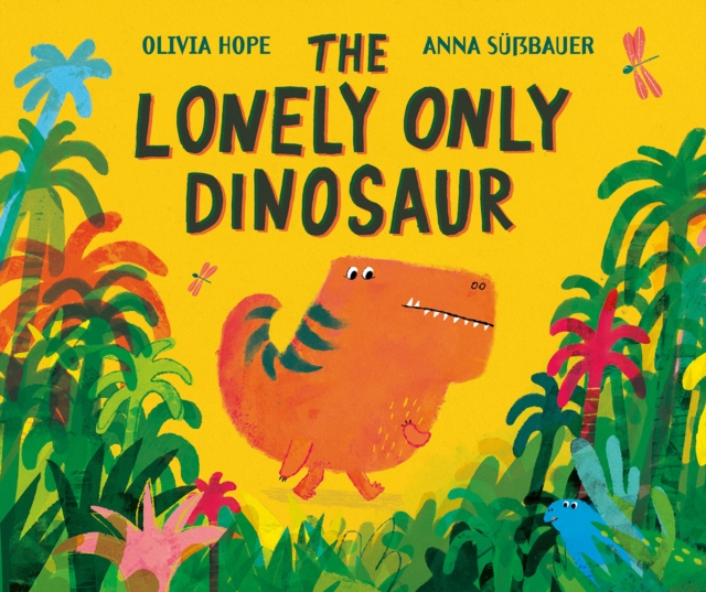 Lonely Only Dinosaur - Olivia Hope