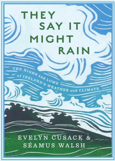 Coperta cărții 'They Say it Might Rain - Evelyn|walsh Cusack'