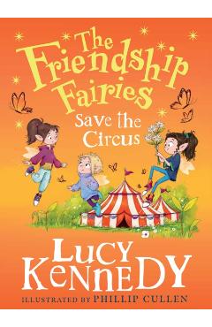 Poza produsului Friendship Fairies Save the Circus - Lucy Kennedy