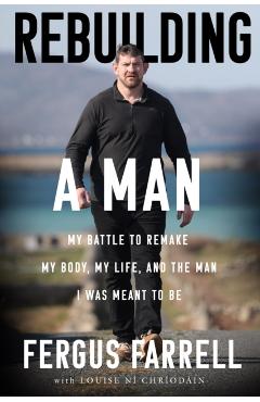 Rebuilding a Man - Fergus Farrell