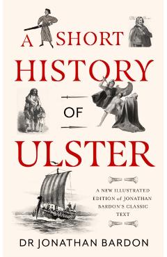 Short History of Ulster - Jonathan Bardon