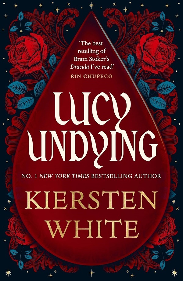Coperta cărții 'Lucy Undying: A Dracula Novel - Kiersten White'