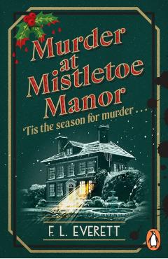 Murder at Mistletoe Manor - F. L. Everett
