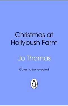 Christmas at Hollybush Farm - Jo Thomas