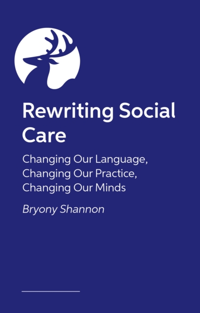 Rewriting Social Care - Bryony Shannon