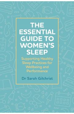 Coperta cărții 'Essential Guide to Women’s Sleep - Dr Sarah Gilchrist'