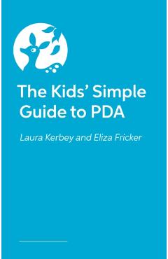 Poza produsului Kids’ Simple Guide to PDA - Laura Kerbey
