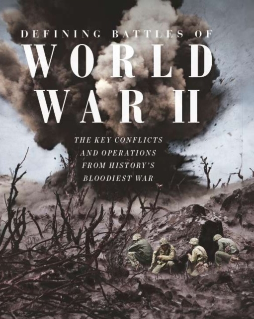 Defining Battles of World War II - 