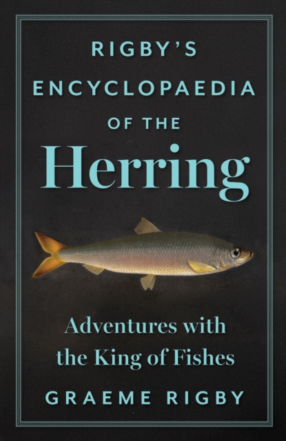Coperta cărții 'Rigby's Encyclopaedia of the Herring - Graeme Rigby'