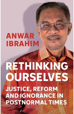 Coperta cărții 'Rethinking Ourselves - Anwar Ibrahim'