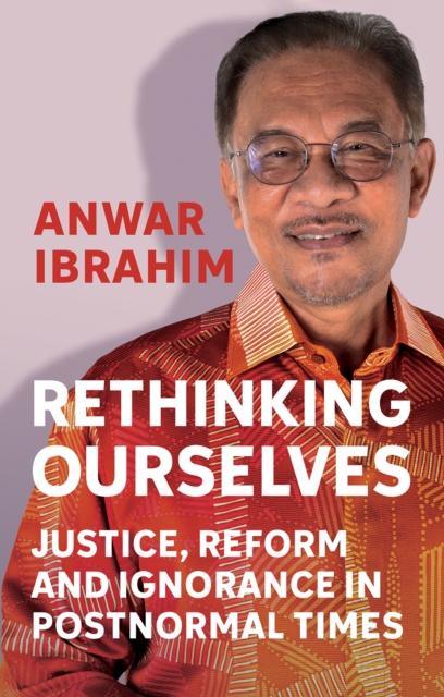 Coperta cărții 'Rethinking Ourselves - Anwar Ibrahim'