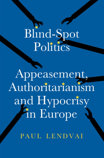 Blind-Spot Politics - Paul Lendvai