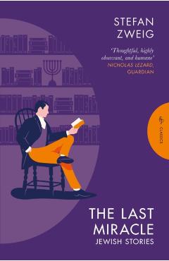 Last Miracle: Jewish Stories - Stefan (author) Zweig