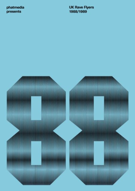 phatmedia presents UK Rave Flyers 1988-1989 - 