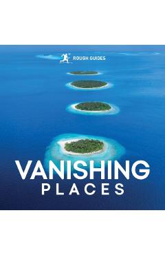 Poza produsului Rough Guides Vanishing Places - Rough|hopkins Guides