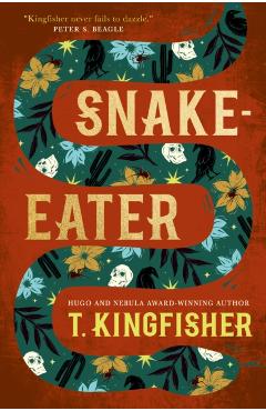 Snake-Eater - T. Kingfisher