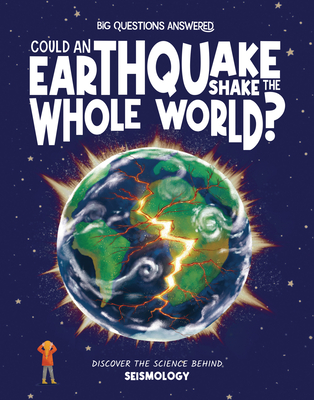 Could an Earthquake Shake the Whole World? - Rosie Rowntree