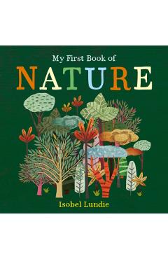 Coperta cărții 'My First Book of Nature - Isobel Lundie'