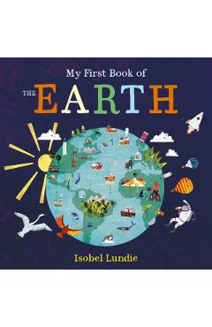 Coperta cărții 'My First Book of the Earth - Isobel Lundie'