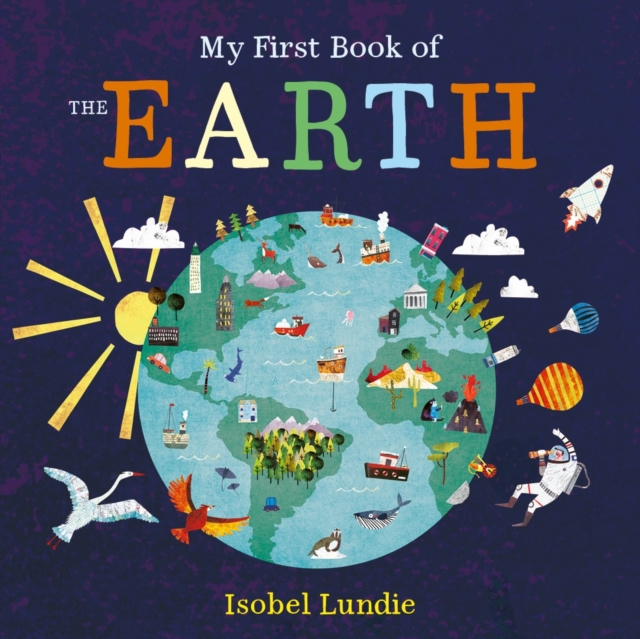 Coperta cărții 'My First Book of the Earth - Isobel Lundie'