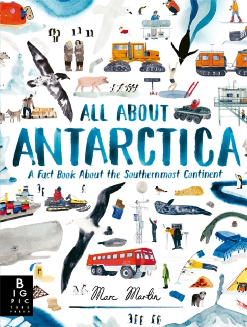 All About Antarctica - Marc Martin